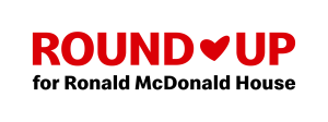 Text that says "Round Up for Ronald McDonald House"